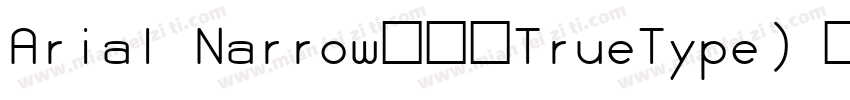 Arial Narrow﹣常规TrueType) 西方字体转换
